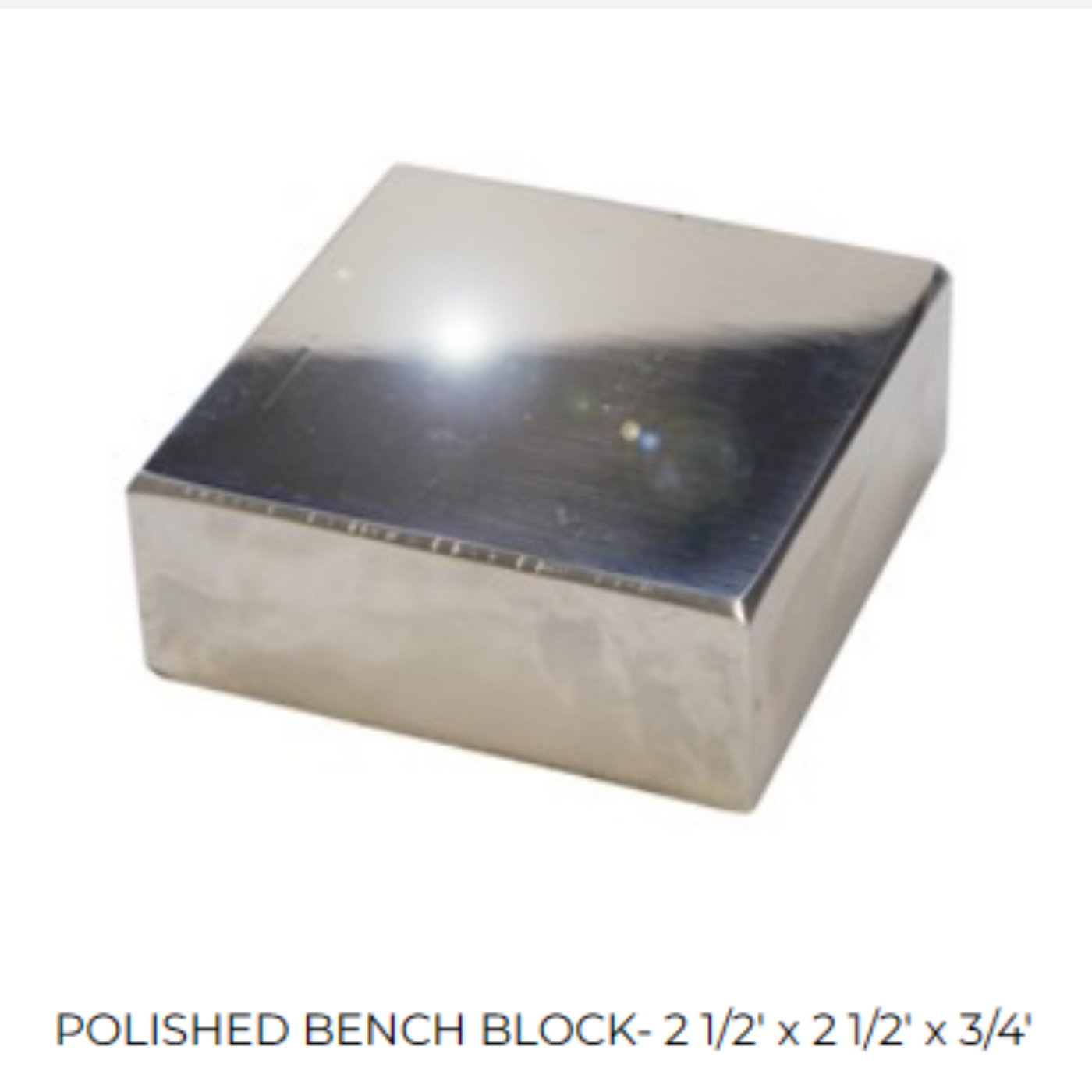 2 1/2" X 2 1/2" Polished Bench Block